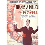 I'm Sitting High on a Hill Top "Thanks a Million" (Cover Photo: Dick Powell, Fred Allen, Paul Whitman, Ann Dvorak) book cover