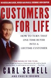 Customers for Life: How to Turn That One-Time Buyer Into a Lifetime Customer