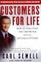 Customers for Life: How to Turn That One-Time Buyer Into a Lifetime Customer