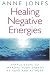 Search : Healing Negative Energies: Simple Steps to Improve Your Energy At Home and At Work