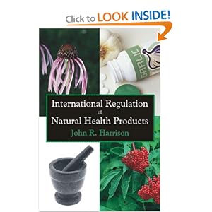 Click here to buy International Regulation of Natural Health Products by John R. Harrison.