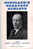 Scotland's greatest athlete : the Eric Liddell story