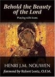 Behold the Beauty of the Lord: Praying With Icons