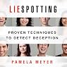Liespotting: Proven Techniques to Detect Deception