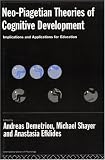 Neo-Piagetian Theories of Cognitive Development
