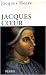 Jacques Coeur : 1400-1456 Jacques Coeur : 1400-1456