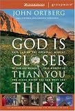 God Is Closer Than You Think: This Can Be the Greatest Moment of Your Life Because This Moment is the Place Where You Can Meet God (ZondervanGroupware Small Group Edition)