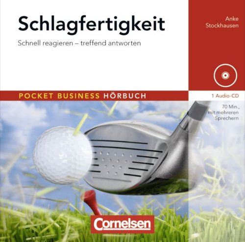 Pocket Business – Hörbuch: Schlagfertigkeit: Schnell reagieren – treffend antworten. Hör-CD