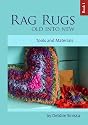 Rag Rugs - Old into New: Book 1
