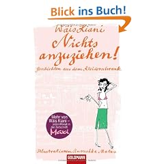 Nichts anzuziehen! Geschichten aus dem Kleiderschrank