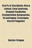 Strasse in Stockholm: Norra Lanken, Gota Landsvag, Ringled Stockholm, Essingeleden, Kungsgatan, Strandvagen, Sveavagen, Vasterlanggatan-