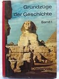 Produkt-Bild: Grundz&uuml;ge der Geschichte. Mittelstufe - Band 1: Von der Urgeschichte bis zum Ende der V&ouml;lkerwanderungszeit.