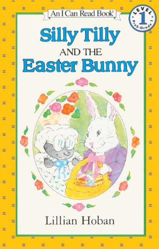 Silly Tilly And The Easter Bunny (Turtleback School & Library Binding Edition) (I Can Read Book)