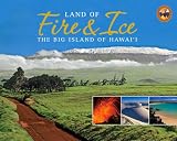 Land of Fire & Ice: The Big Island (Island Treasures)