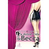 la doble vida de becca edicion especial spanish edition
