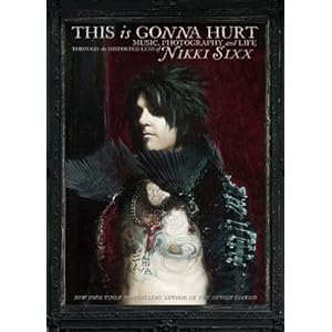 Buy This Is Gonna Hurt by Nikki Sixx