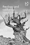 Theology and California : theological refractions on California's culture