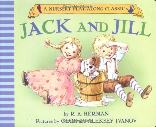 Jack and Jill Went Up the Hill (Nursery Play-Along Classic)