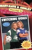 Mary-Kate & Ashley Switching Goals (Mary-Kate & Ashley Starring in)