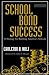 School Bond Success: A Strategy for Building America's Schools