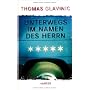 Unterwegs im Namen des Herrn von Thomas Glavinic