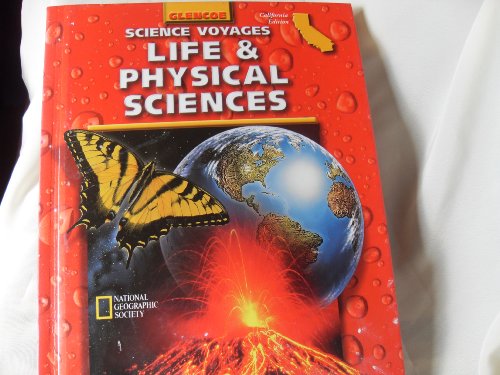 Science Voyages: Life And Physical Sciences : California Edition