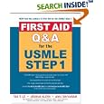 First Aid Q&A for the USMLE Step 1 (First Aid) by Tao T. Le, Joshua Klein, and Anil Shivaram