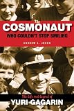 The Cosmonaut Who Couldn't Stop Smiling