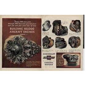 "Follow ONE vital part through ONE Chevrolet operated plant and you will gain some idea of what BUILDING 60,000 AIRCRAFT ENGINES means ..." ..... 1945 Chevrolet War Bond Ad, A2557