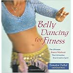 Belly Dancing for Fitness: The Ultimate Dance Workout That Unleashes Your Creative Spirit book cover
