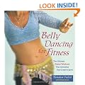 Belly Dancing for Fitness: The Ultimate Dance Workout That Unleashes Your Creative Spirit
