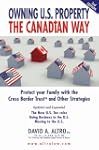 Owning U.S. Property The Canadian Way
