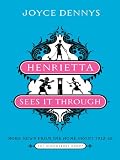 Henrietta Sees It Through (Bloomsbury Group)