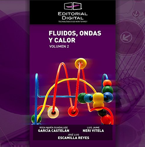 Fluidos; ondas y calor. Volumen 2 (Spanish Edition)