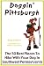 Doggin' Pittsburgh: The 50 Best Places to Hike With Your Dog in Southwestern Pennsylvania