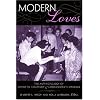 Modern Loves: The Anthropology of Romantic Courtship and Companionate Marriage