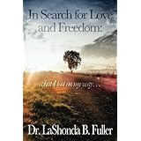 in search for love and freedom what i lost on my way
