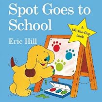 Spot Goes to School (Spot Lift the Flap)