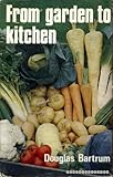 From garden to kitchen