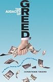The Audacity of Greed: Free Markets, Corporate Thieves, and the Looting of America