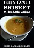 Beyond Brisket: Modern Kosher Cooking