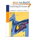 Ern�hrung des Hundes: Grundlagen - F�tterung - Di�tetik