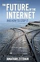 The Future of the Internet--And How to Stop It