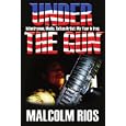 Under The Gun: Infantryman, Medic, Tattoo Artist: My Year in Iraq