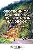 Geotechnical Engineering Investigation Handbook, Second Edition