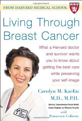 Living Through Breast Cancer by Kaelin, Carolyn M., Coltrera, Francesca (2005) Hardcover