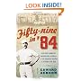 Fifty-Nine in '84: Old Hoss Radbourn, Barehanded Baseball, and the Greatest Season a Pitcher Ever Had