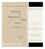 A breviate of parliamentary papers, 1900-1916 : the foundation of the welfare state