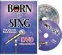 Born to Sing Ultimate Vocal Course (DVD + Sing Aerobics CD)