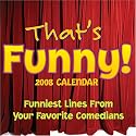 Thats Funny!: 2008 Day-to-Day Calendar